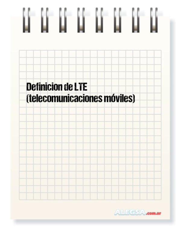 Definición de LTE (telecomunicaciones móviles)