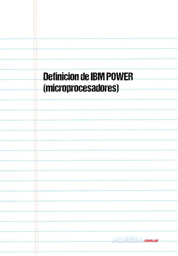 Definición de IBM POWER (microprocesadores)