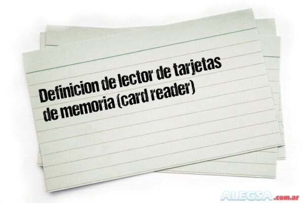 Definición de lector de tarjetas de memoria (card reader)