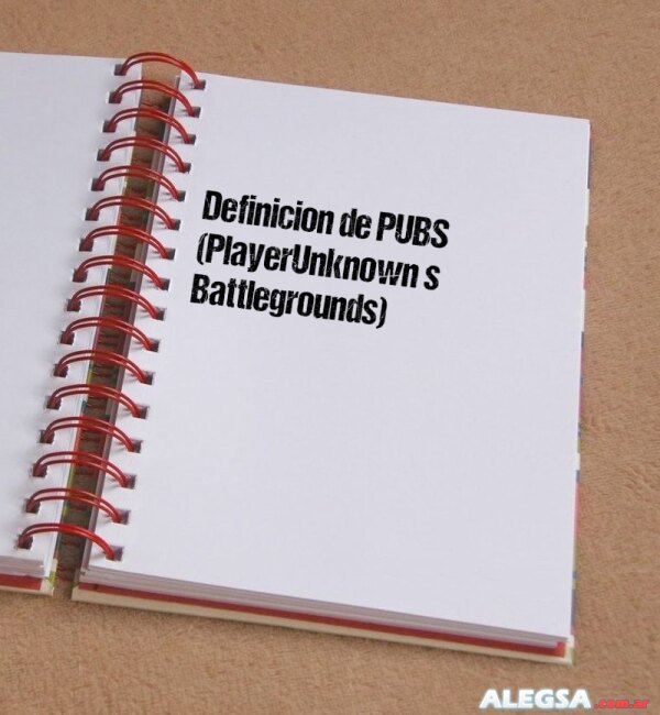 Definición de PUBS (PlayerUnknown s Battlegrounds)