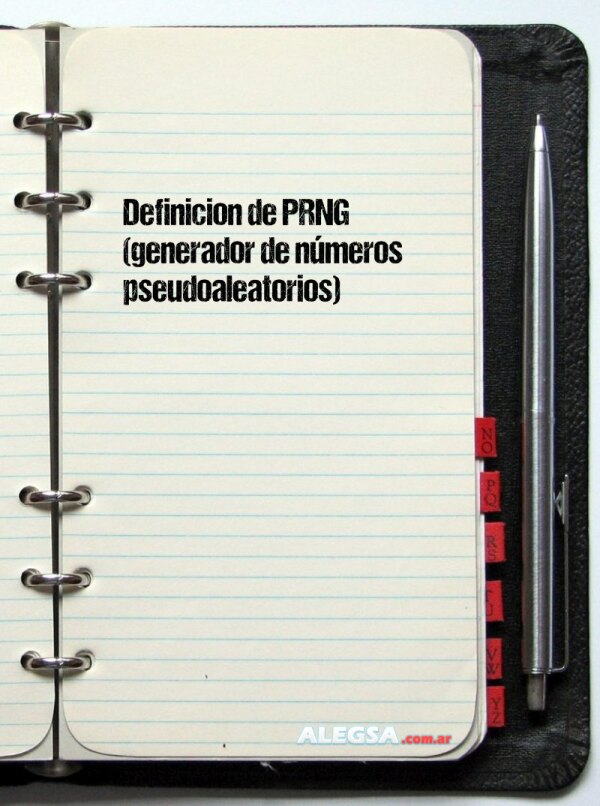 Definición de PRNG (generador de números pseudoaleatorios)