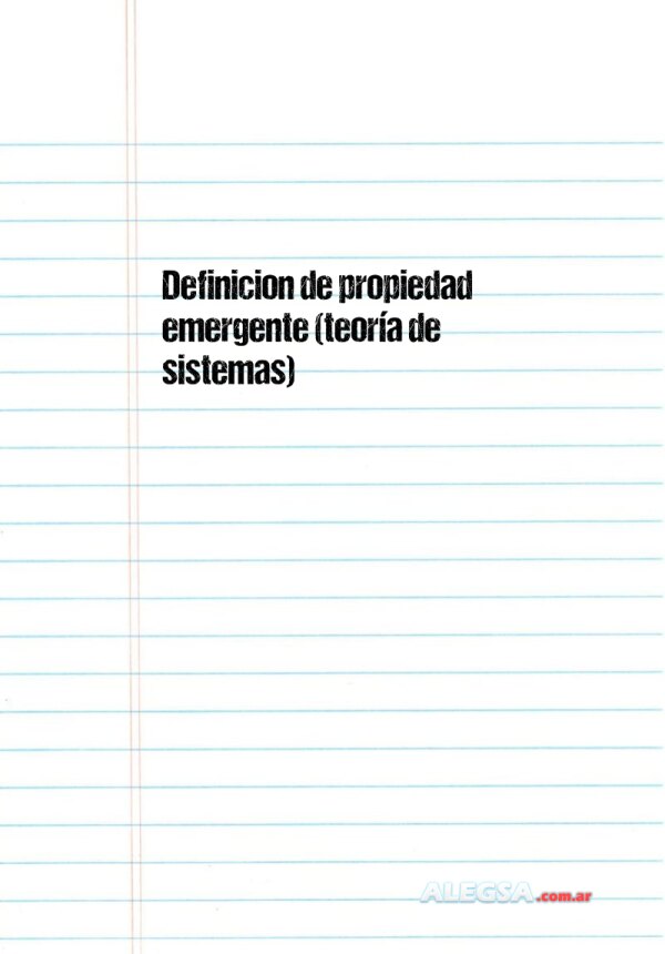 Definición de propiedad emergente (teoría de sistemas)