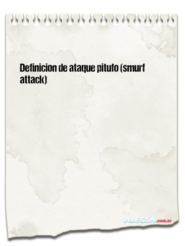 Definición de ataque pitufo (smurf attack)