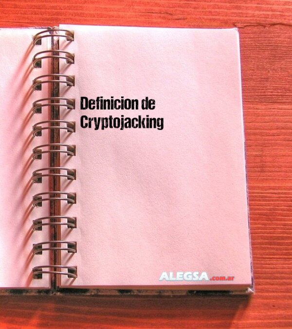 Definición de Cryptojacking