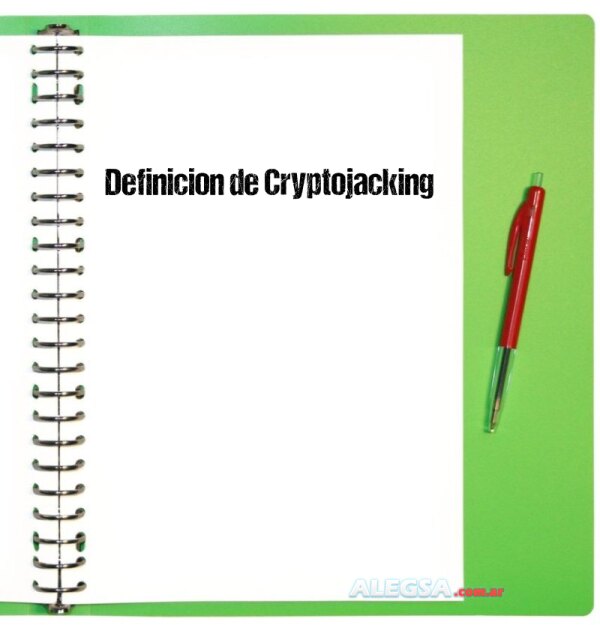 Definición de Cryptojacking