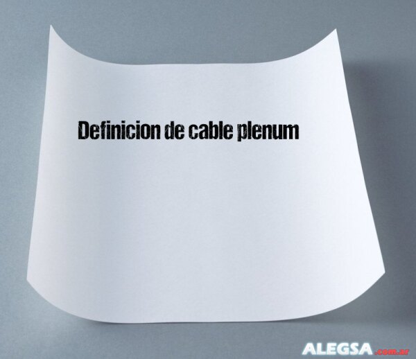 Definición de cable plenum