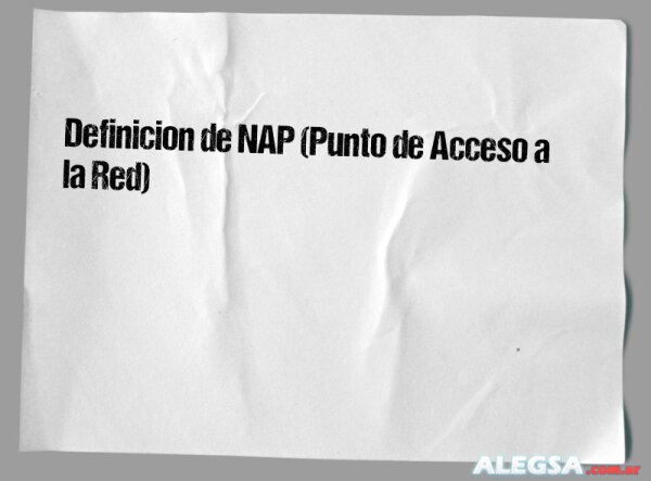 Definición de NAP (Punto de Acceso a la Red)