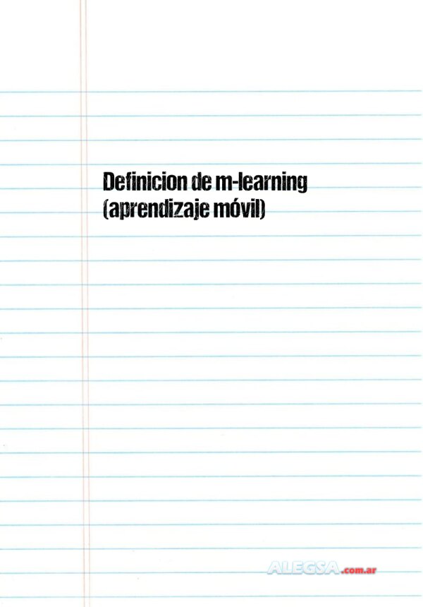 Definición de m-learning (aprendizaje móvil)