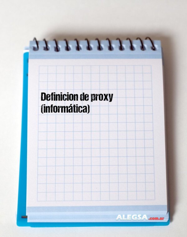 Definición de proxy (informática)