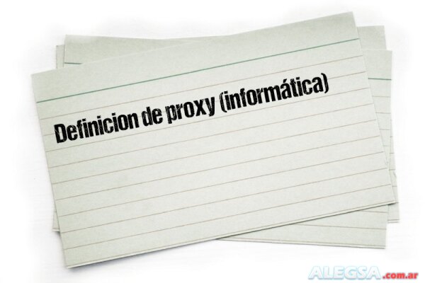 Definición de proxy (informática)