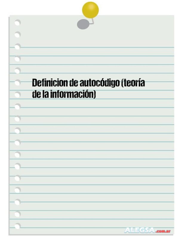 Definición de autocódigo (teoría de la información)