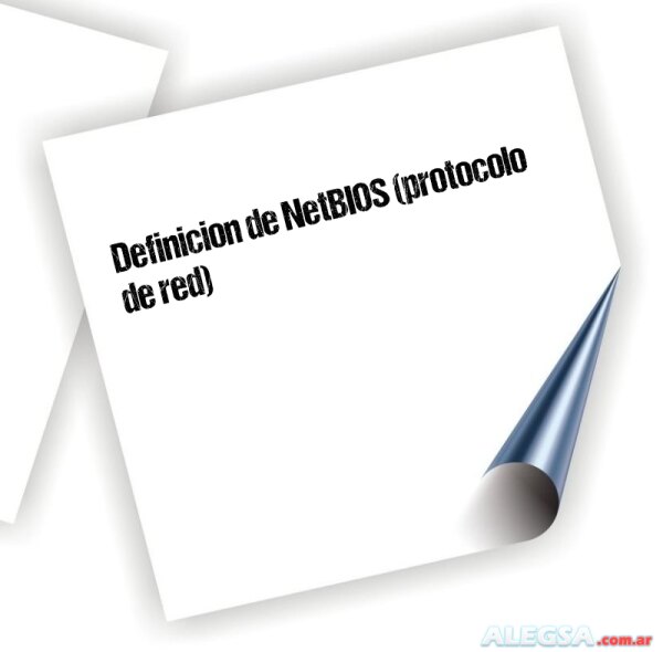 Definición de NetBIOS (protocolo de red)