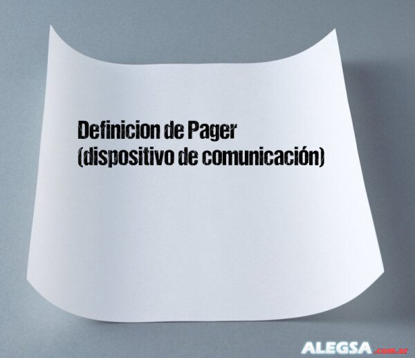 Definición de Pager (dispositivo de comunicación)