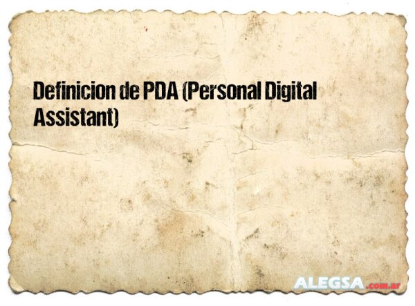 Definición de PDA (Personal Digital Assistant)