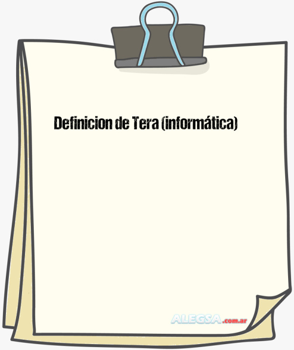 Definición de Tera (informática)