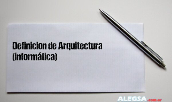 Definición de Arquitectura (informática)