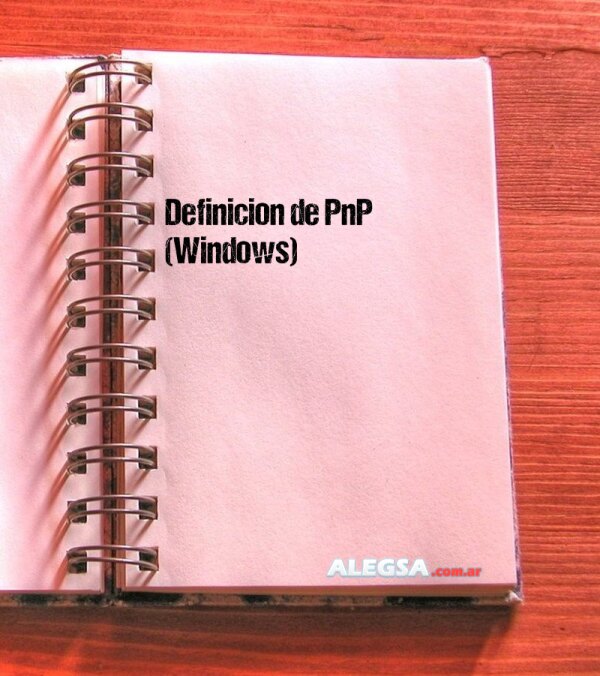 Definición de PnP (Windows)