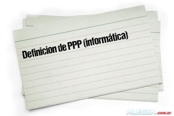 Definición de PPP (informática)