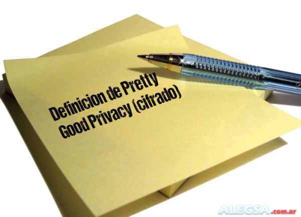 Definición de Pretty Good Privacy (cifrado)