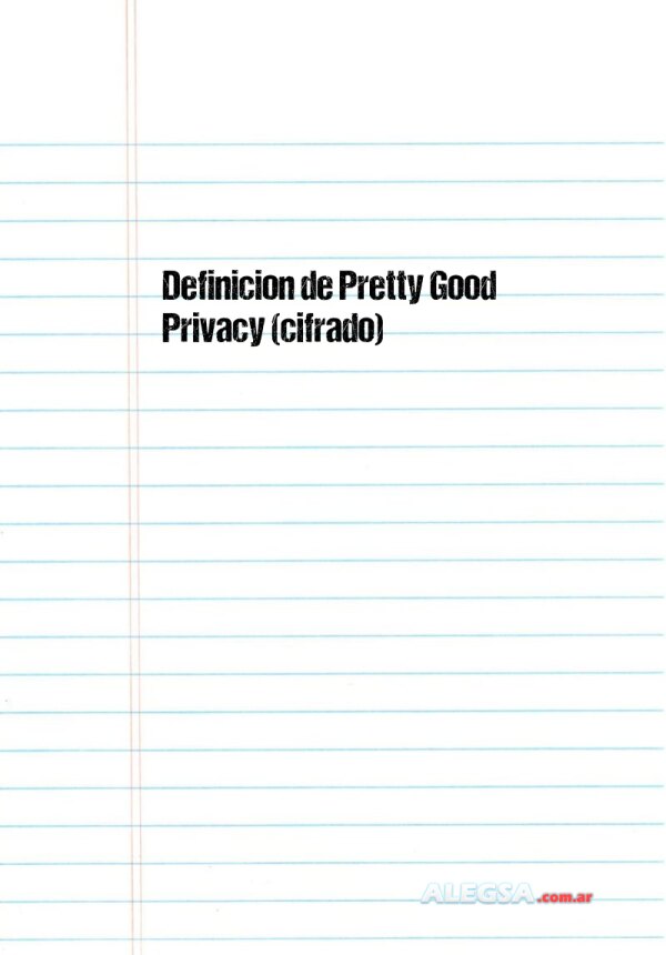 Definición de Pretty Good Privacy (cifrado)