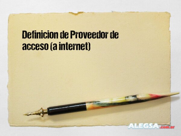 Definición de Proveedor de acceso (a internet)