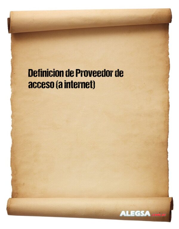 Definición de Proveedor de acceso (a internet)