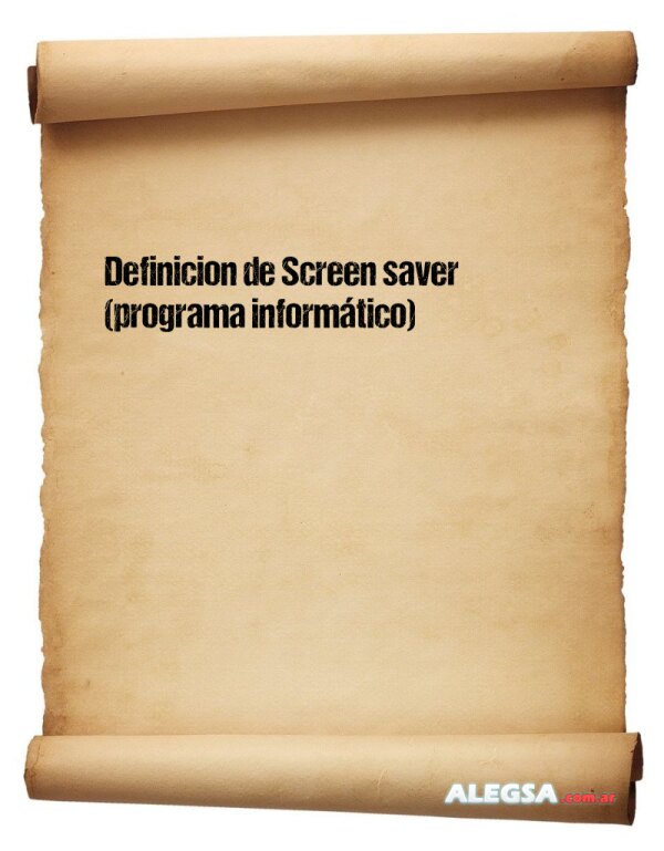 Definición de Screen saver (programa informático)