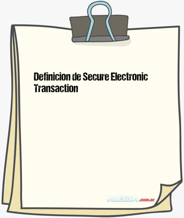 Definición de Secure Electronic Transaction