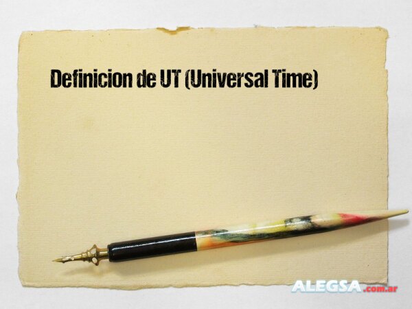 Definición de UT (Universal Time)
