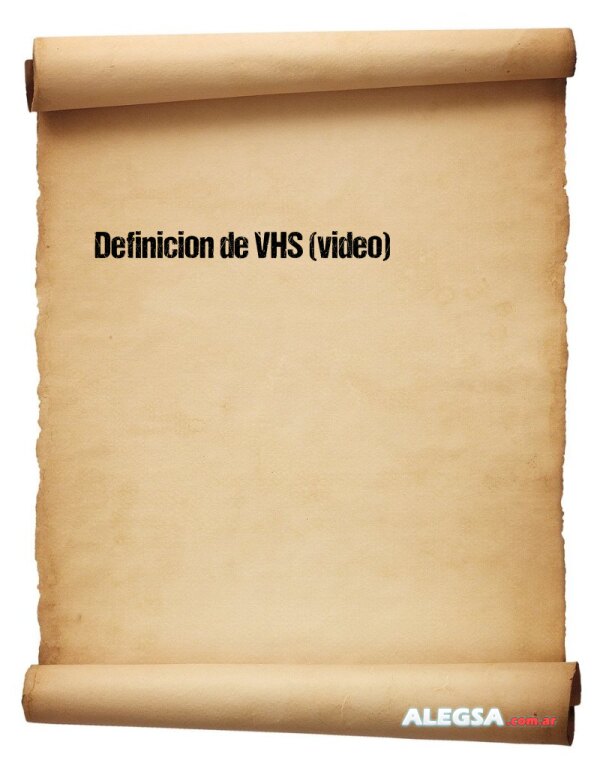 Definición de VHS (video)