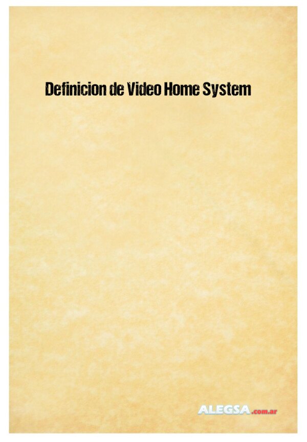 Definición de Video Home System