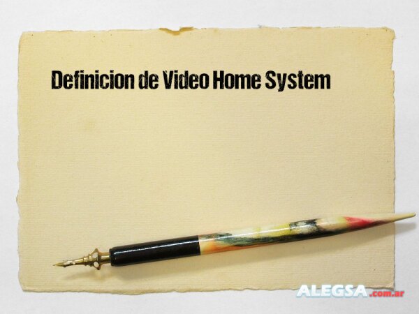 Definición de Video Home System