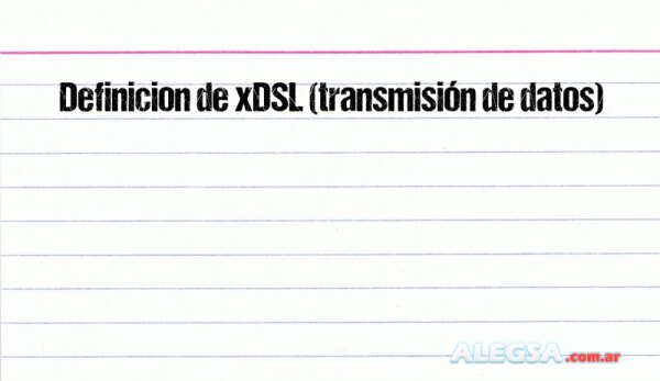 Definición de xDSL (transmisión de datos)