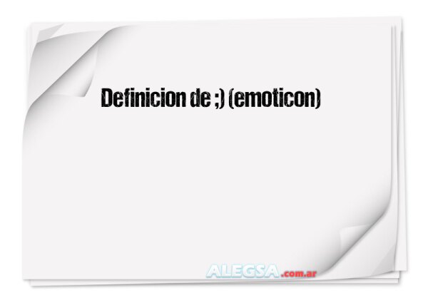 Definición de ;) (emoticon)