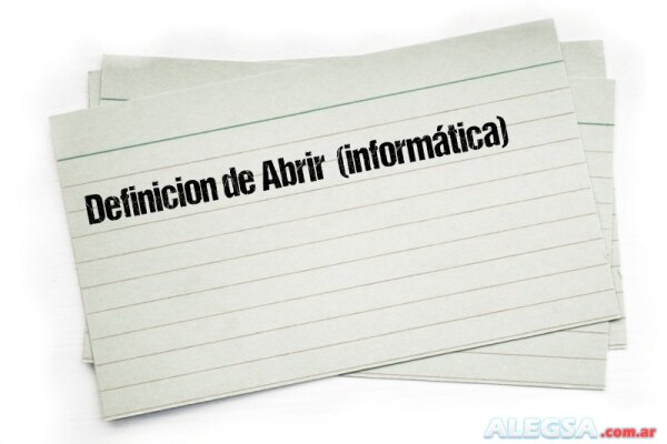 Definición de Abrir  (informática)