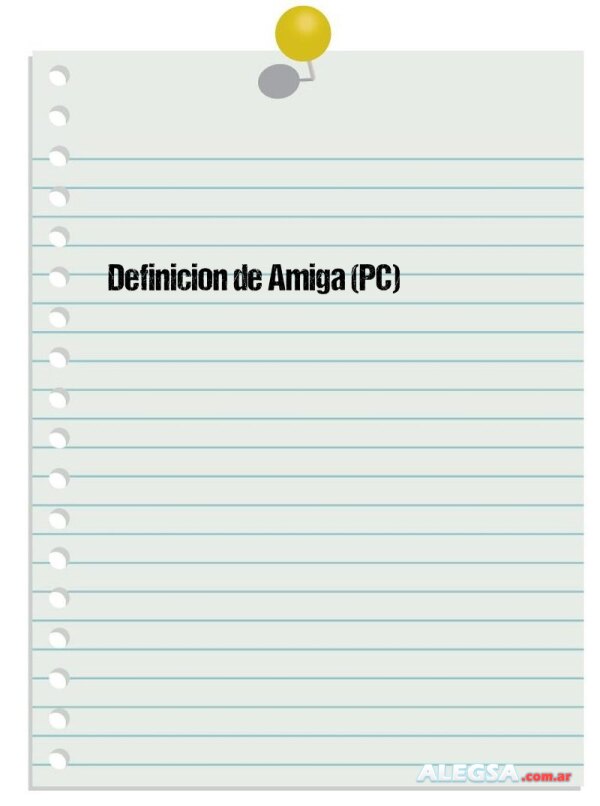 Definición de Amiga (PC)