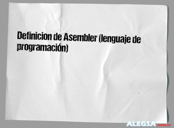 Definición de Asembler (lenguaje de programación)