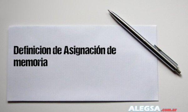 Definición de Asignación de memoria