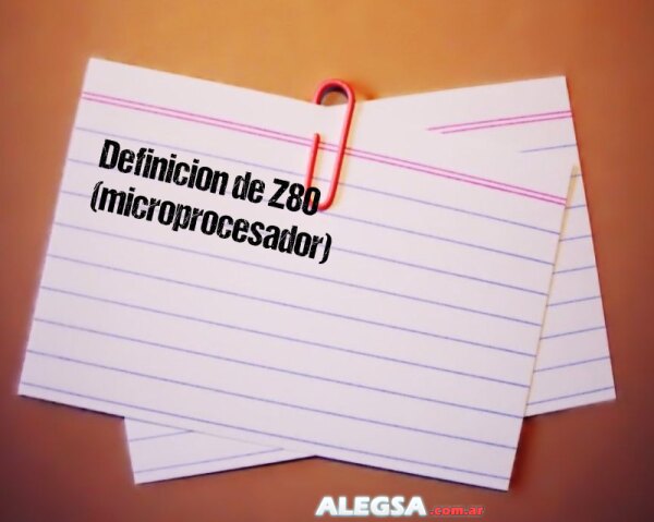 Definición de Z80  (microprocesador)