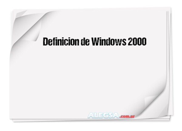 Definición de Windows 2000