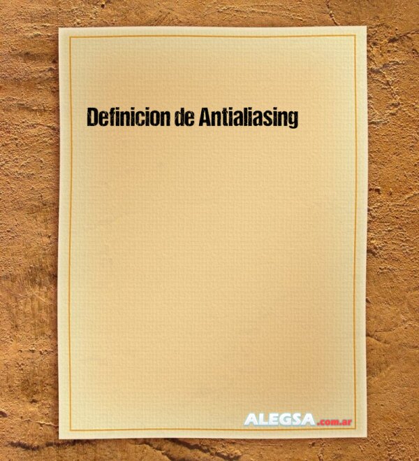 Definición de Antialiasing