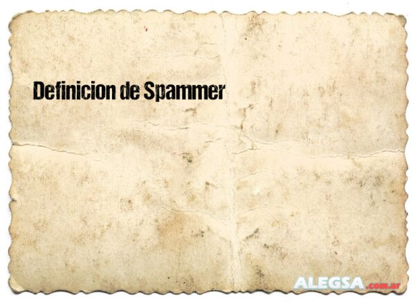 Definición de Spammer