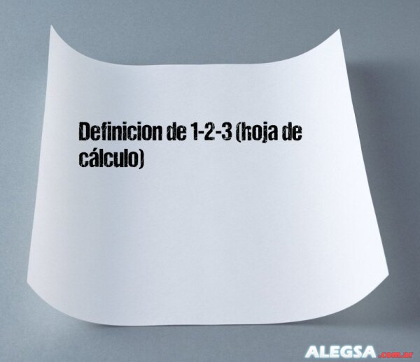 Definición de 1-2-3 (hoja de cálculo)