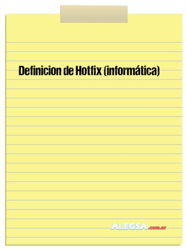 Definición de Hotfix (informática)