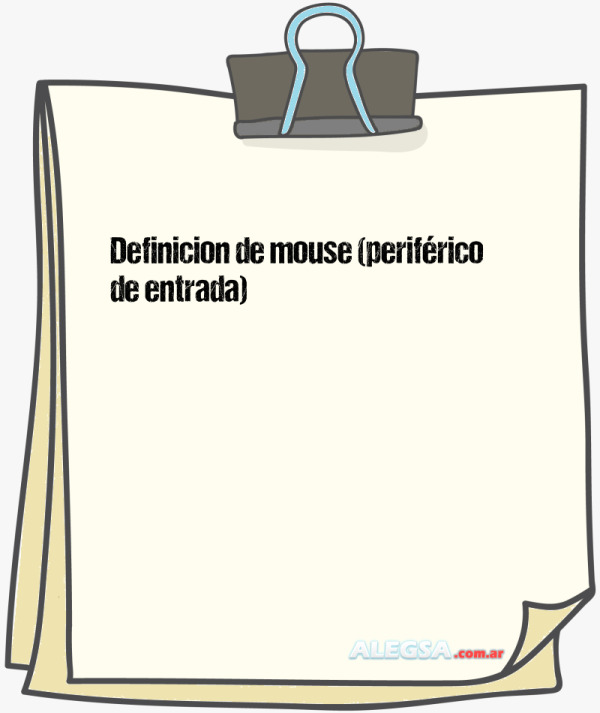 Definición de mouse (periférico de entrada)