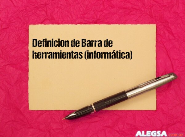 Definición de Barra de herramientas (informática)