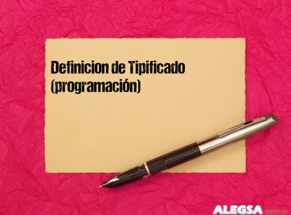 Definición de Tipificado (programación)