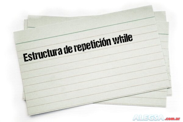 Estructura de repetición while