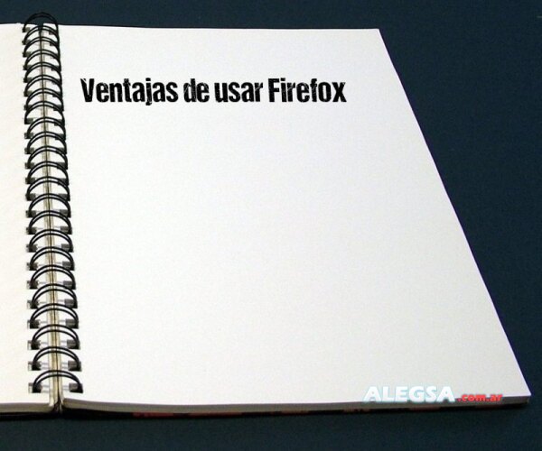 Ventajas de usar Firefox