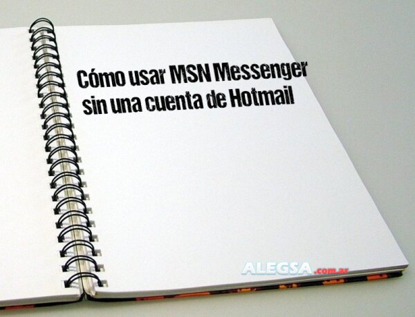 Cómo usar MSN Messenger sin una cuenta de Hotmail